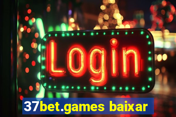 37bet.games baixar